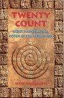 Twenty Count Secret Mathematical System of the Aztec/Maya