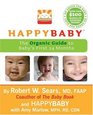 HappyBaby The Organic Guide to Baby's First 24 Months