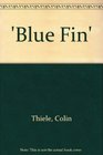 'Blue Fin'