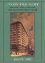 Carson Pirie Scott : Louis Sullivan and the Chicago Department Store (Chicago Architecture and Urbanism)