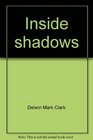 Inside shadows