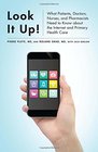 Look It Up What Patients Doctors Nurses and Pharmacists Need to Know about the Internet and Primary Health Care