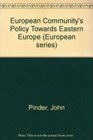 European Community's Policy Towards Eastern Europe