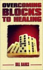 Overcoming Blocks to Healing