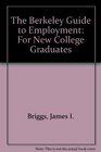 The Berkeley Guide to Employment for New College Graduates