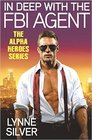 In Deep with the FBI Agent (Alpha Heroes)