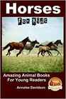 Horses  For Kids  Amazing Animal Books for Young Readers