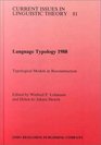 Language Typology 1988 Typological Models in Reconstruction