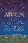 Awen The Quest of the Celtic Mysteries