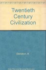 Twentieth Century Civilization