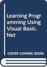 Learning Programming Using Visual BasicNet