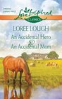 An Accidental Hero / An Accidental Mom (Love Inspired)