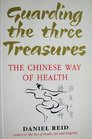Guarding the Three Treasures