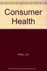 Consumer Health Contemporary Issues and Choices