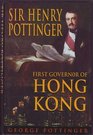 SIR HENRY POTTINGER FIRST GOVERNOR OF HONG KONG