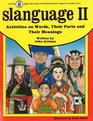 Slanguage II