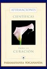 Afirmaciones Cientifcas para la Curacin Teora y Prctica de la Concentracin