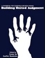 Building United Judgment A Handbook for Consensus Decision Making