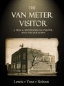 The Van Meter Visitor A True and Mysterious Encounter with the Unknown