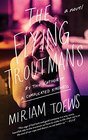 The Flying Troutmans A Novel