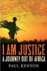 I Am Justice A Journey Out of Africa