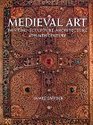 Medieval Art Painting Sculpture Architecture  4th14th Century