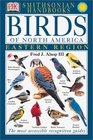 Smithsonian Handbooks: Birds of North America -- Eastern Region (Smithsonian Handbooks)