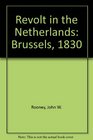 Revolt in the Netherlands Brussels 1830