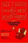 All I Want Is a Warm Bed and a Kind Word and Unlimited Power Even More Brilliant Thoughts