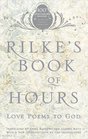 Rilke's Book of Hours Love Poems to God