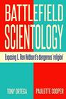 Battlefield Scientology Exposing L Ron Hubbard's Dangerous Religion