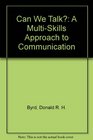 Can We Talk A Multiskills Approach to Communication