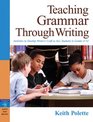 Teaching Grammar Through Writing Activities to Develop Writer's Craft in ALL Students Grades 412