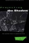 Projecting the Shadow  The Cyborg Hero in American Film