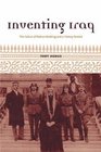 Inventing Iraq  The Failure of NationBuilding and a History Denied