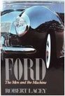 Ford: The Men and the Machine