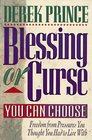 Blessing or Curse You Can Choose