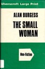 The Small Woman (Ulverscroft Large Print Series)