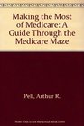 Making the Most of Medicare A Guide Through the Medicare Maze