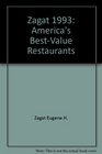 Zagat 1993 America's BestValue Restaurants