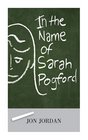 In the Name of Sarah Pogford