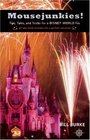 Mousejunkies Tips Tales and Tricks for a Disney World Fix All You Need to Know for a Perfect Vacation