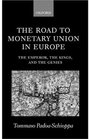 The Road to Monetary Union in Europe The Emperor the Kings and the Genies
