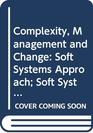 Complexity Management and Change Soft Systems Approach Soft Systems Analysis  Workbk Applying a Systems Approach