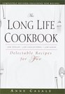 The Long Life Cookbook  Delectable Recipes for Two