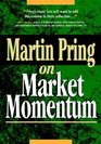 Martin Pring on Market  Momentum