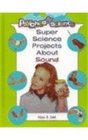 Super Science Projects About Sound