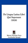 De Lingua Latina Libri Qui Supersunt