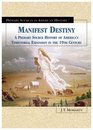 Manifest Destiny A Primary Source History of the Settlement of the American Heartland in the Late 19th Century