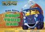 Ride Along with Dump Truck Dan A Foldout Book with 15 Stickers